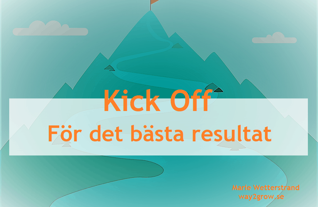 Kick off – 6 tips för rätt resultat