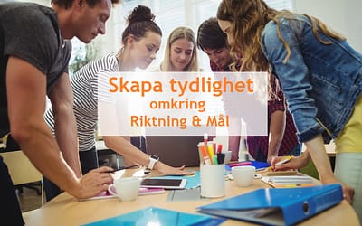 Blogg 1 Styrkan du som ledare skapar i ditt team med tydlighet omkring riktning och mål.