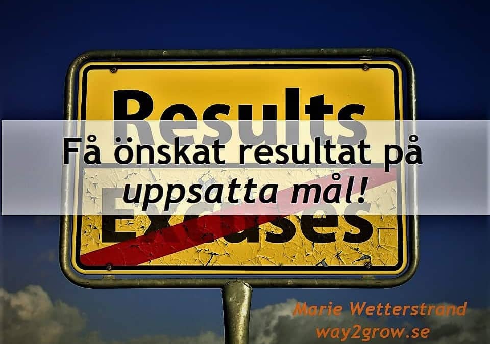 Få önskat resultat på uppsatta mål!